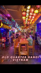 Best of Hanoi's Old Quarter | Top Spot to Visit in Vietnam