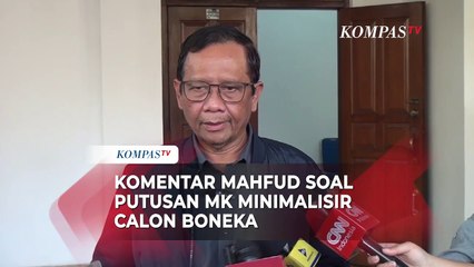 [FULL] Komentar Mahfud MD soal Putusan MK Minimalisir Calon Boneka dan Kotak kosong
