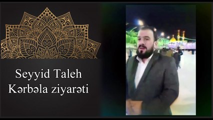 Seyyid Taleh - Kerbela ziyareti - 07.01.2018