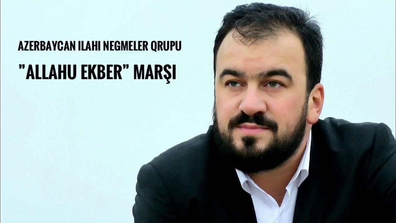 Seyyid Taleh - Azerbaycan qrupu - Allahu ekber marşi
