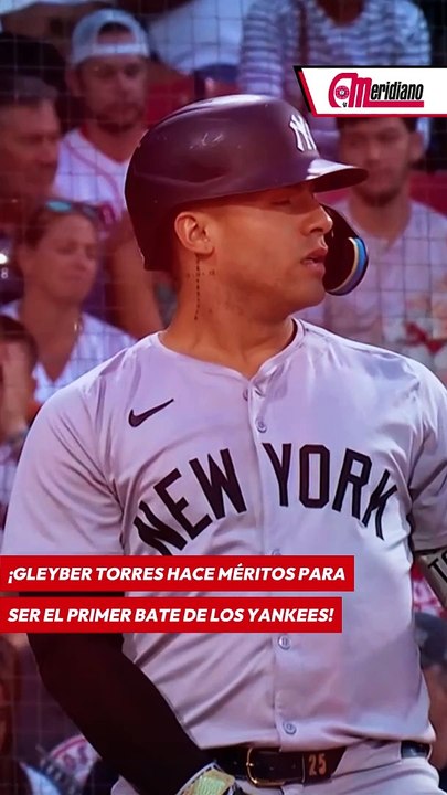 ¡Gleyber Torres hace méritos para ser el primer bate de los Yankees!