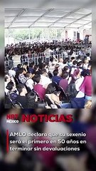 AMLO declara que su sexenio será el primero en 50 años en terminar sin devaluaciones