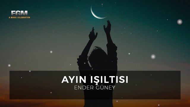 Ayın Işıltısı - Ender Güney (Official Audio)