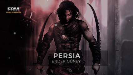 Epic Cinematic Music - Persia - By Ender Güney