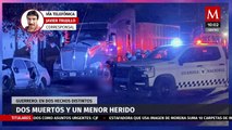 Noche violenta deja dos muertos y un menor herido en Acapulco