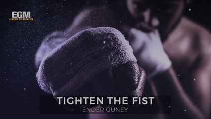 Tighten The Fist - Motivational - Ender Güney (Official Audio)