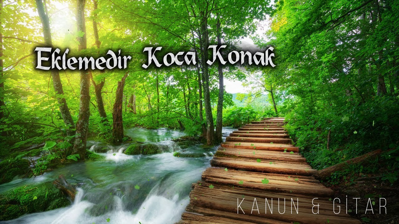 Eklemedir Koca Konak ♫ Fon Müziği (Kanun & Gitar)