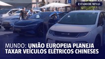 Mundo: União Europeia planeja taxar veículos elétricos chineses