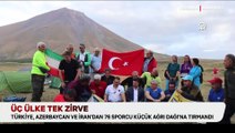 Üç ülke tek zirve etkinliği: Türkiye, Azerbaycan ve İran Türkleri Küçük Ağrı Dağı'nda buluştu