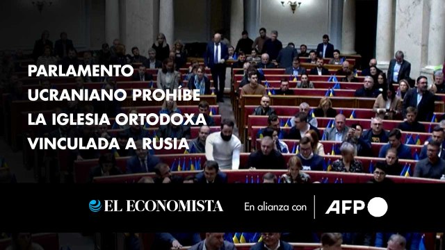 Parlamento ucraniano prohíbe la Iglesia ortodoxa vinculada a Rusia