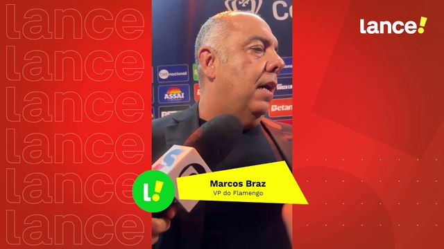 Flamengo tá no mercado” - Marcos Braz
