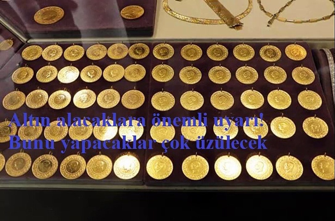 Altın alacaklara önemli uyarı! Bunu yapacaklar çok üzülecek