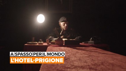 A spasso per il mondo: L'hotel-prigione