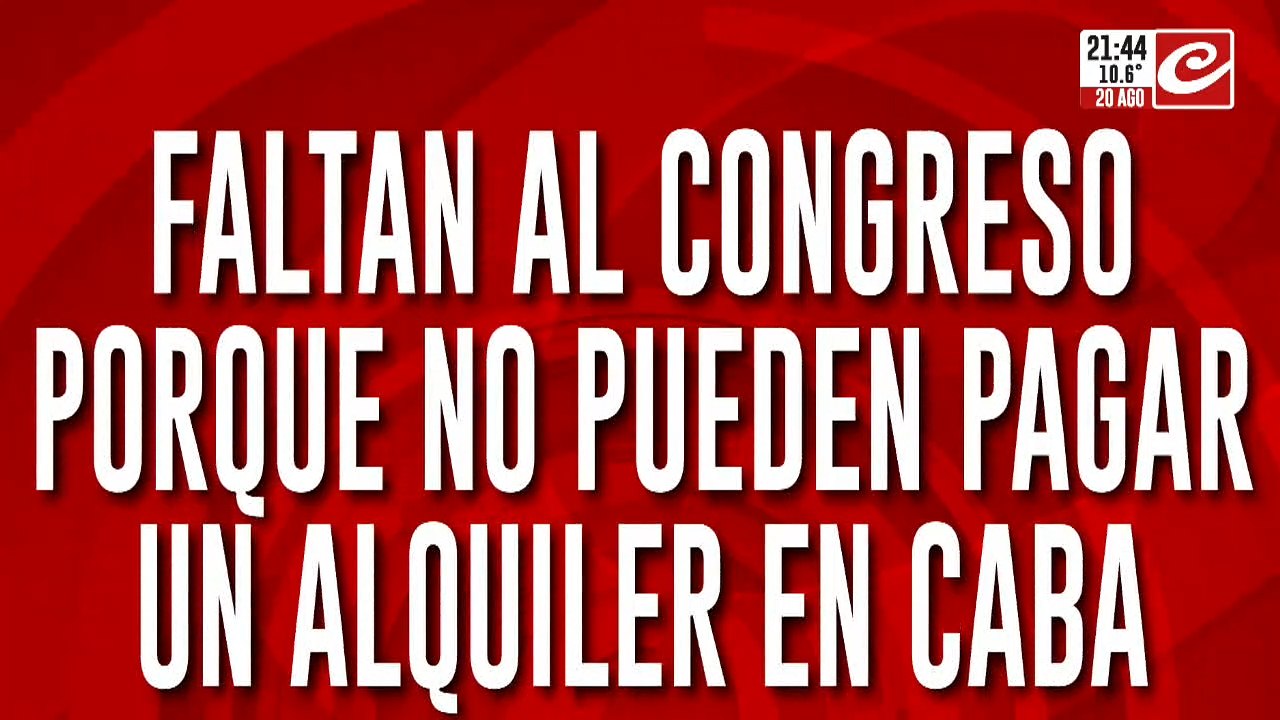 Faltan al Congreso porque no pueden pagar un alquiler en CABA