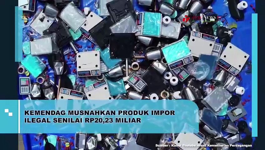 Kemendag Musnahkan Barang Impor Tak Sesuai Ketentuan Senilai Rp 20,23 Miliar