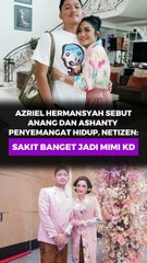 Azriel Hermansyah Sebut Anang Hermansyah dan Ashanty Penyemangat Hidup