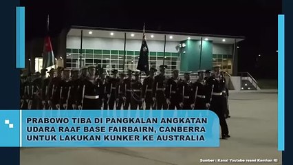 Prabowo Tiba di Pangkalan Angkatan Udara RAAF Base Fairbairn Canberra Untuk Lakukan Kunker ke Australia