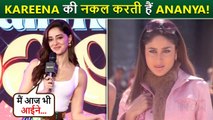 Ananya Panday Is Highly Inspired By Kareena Kapoor, Karan Johar Reacts On Iconic Characters