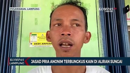 Pria Anonim Terbungkus Kain Sprei di Aliran Sungai
