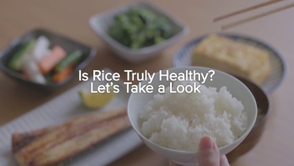 Is Rice Truly Healthy? Let’s Take a Look