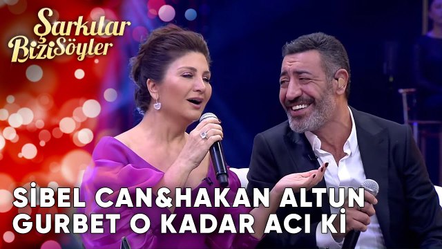 Gurbet O Kadar Acı ki - @SibelCan & Hakan Altun | Şarkılar Bizi Söyler | Performans