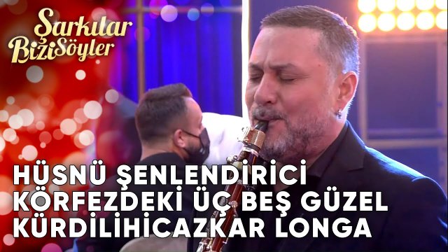Körfezdeki Üç Beş Güzel & Kürdilihicazkar Longa - Hüsnü Şenlendirici | Şarkılar Bizi Söyler