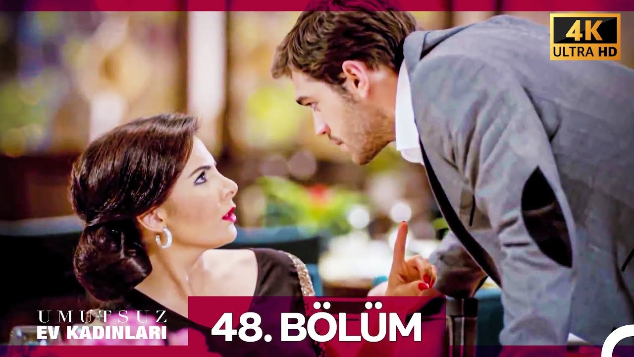 Umutsuz Ev Kadınları 48. Bölüm (4K)