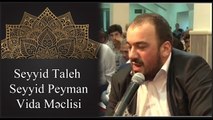Seyyid Taleh - Seyyid Peyman - vida meclisi - Munacat - 2018