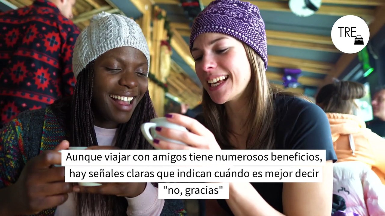 No te lo imaginas, pero estas tres señales ya te indican que tu amiga y tú no deberíais iros juntas de vacaciones