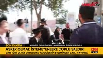 İsrail karıştı! Askere gitmek istemeyen Yahudilerin prostestosuna saldırı