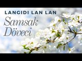 Samsak Döveci ♫ Langıdı Lan Lan | Enstrümantal Fon Müziği (Kanun&Guitar)