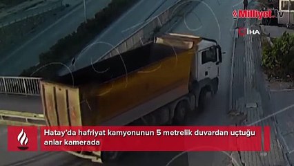 Hafriyat kamyonunun 5 metrelik duvardan uçtuğu anlar kamerada