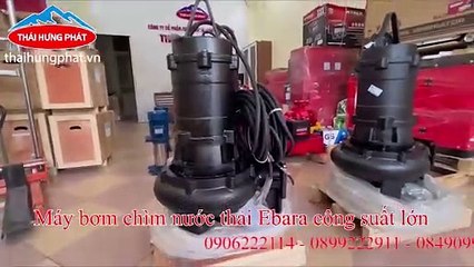 [Khui hàng mới về ] Máy Bơm Chìm Nước Thải Ebara DW VOX 200 2HP