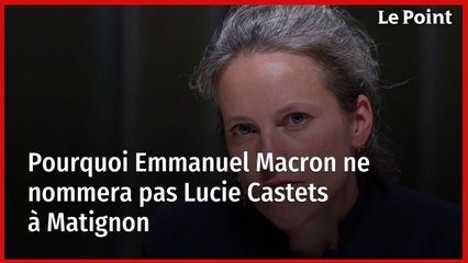 Pourquoi Emmanuel Macron ne nommera pas Lucie Castets à Matignon  