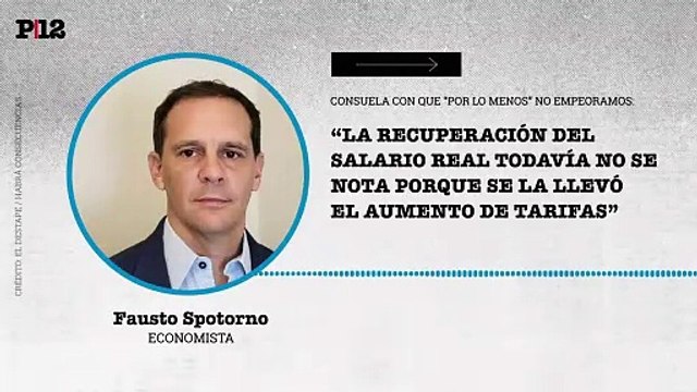 Spotorno reconoce que el salario real pierde ante el aumento de tarifas y la inflación