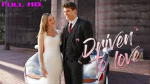 Driven To Love Full HD English Movie