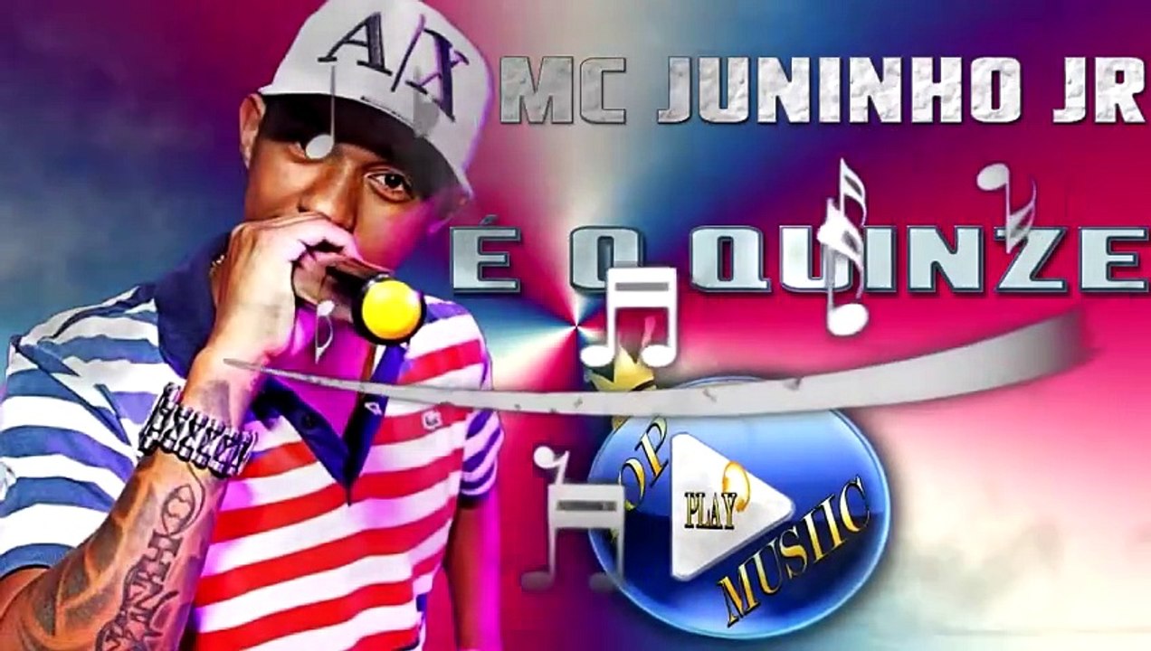 MC JUNINHO JR - É O QUINZE ♪(LETRA+DOWNLOAD)♫