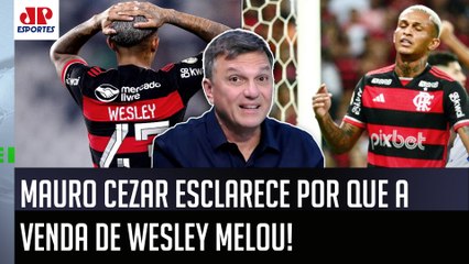"O QUE ACONTECEU FOI ISSO! O Wesley NÃO FOI VENDIDO porque..." Mauro Cezar FALA do Flamengo!