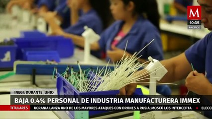 Industria manufacturera de exportación pierde 0.4% de personal en junio, según Inegi