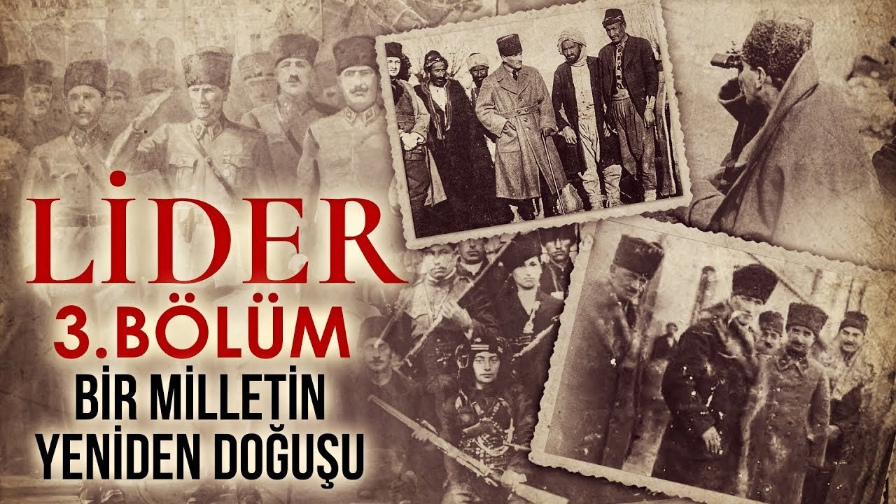 LİDER - Atatürk | 3. Bölüm
