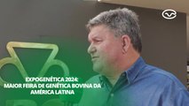 ExpoGenética 2024: maior feira de genética bovina da América Latina