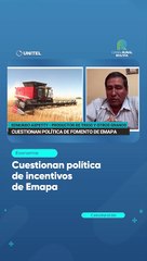 Cuestionan política de incentivos de Emapa