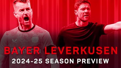 Download Video: Bayer Leverkusen 2024-25 preview: Will Alonso's Invincibles retain their title?