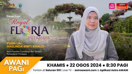 AWANI Pagi: Royal Floria Putrajaya