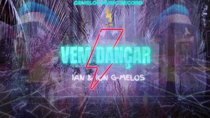 Vem Dançar - Ian & Ion G-Melos (Video Official - Visualizer)