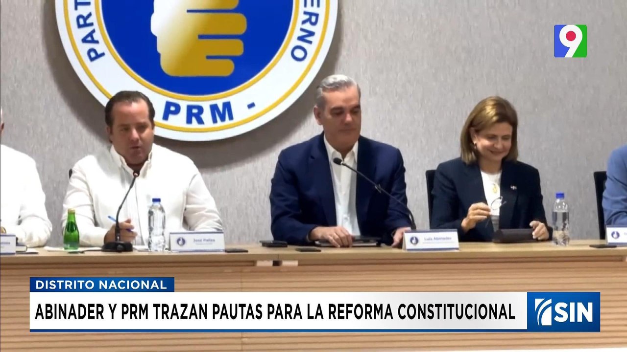Abinader y Dirección del PRM trazan pauta sobre reforma constitucional| Emisión Estelar SIN