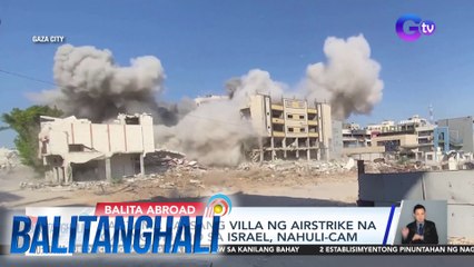 Pagtama sa isang villa ng airstrike na galing umano sa Israel, nahuli-cam | Balitanghali