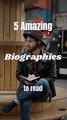 5 Amazing Biographies to Read