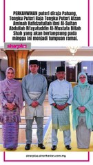 Betapa tinggi kasih Sultan Pahang, Al-Sultan Abdullah Ri'ayatuddin Al-Mustafa Billah Shah kepada anakanda