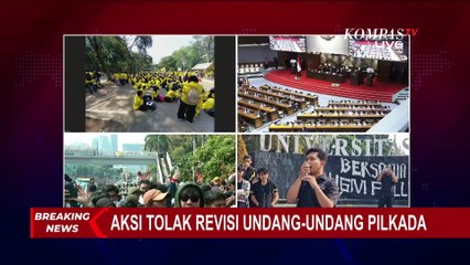 Kondisi Aksi di Sejumlah Daerah, Mahasiswa hingga Masyarakat Sipil Suarakan Tolak Revisi UU Pilkada